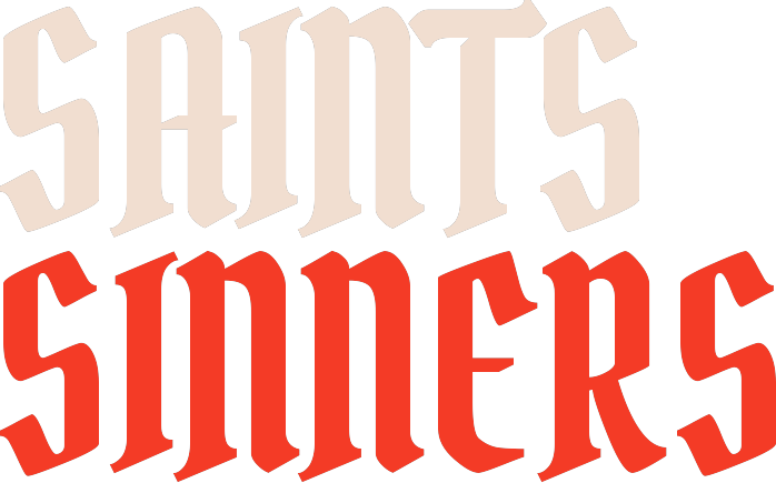 SAINTS SINNERS
